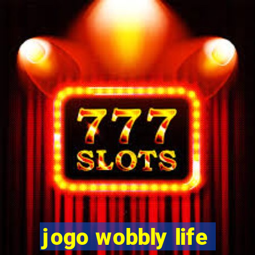 jogo wobbly life